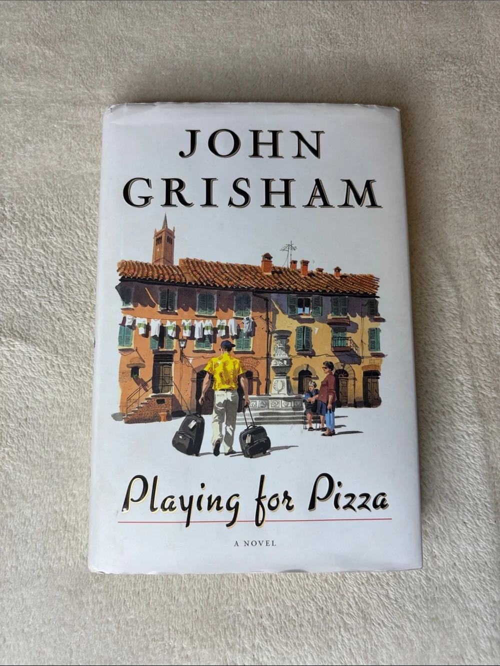 Playing for Pizza By: John Grisham | Hardcover